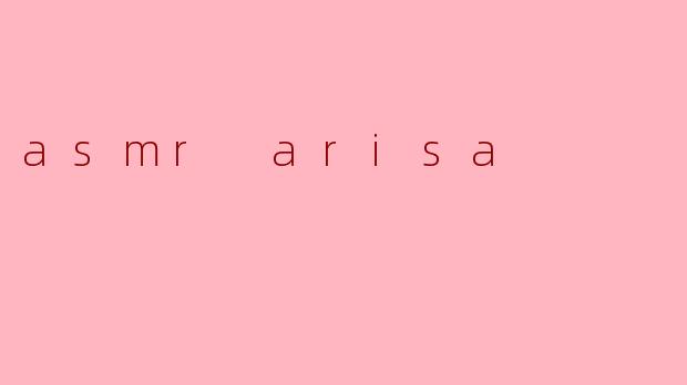 asmr arisa